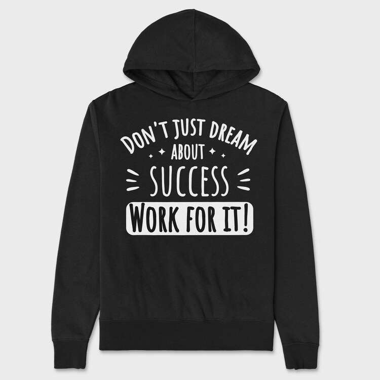 Dream About Success, Unisex Men's Hoodie