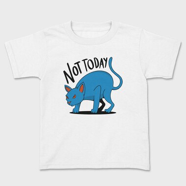 Not Today, Kids' T-Shirt