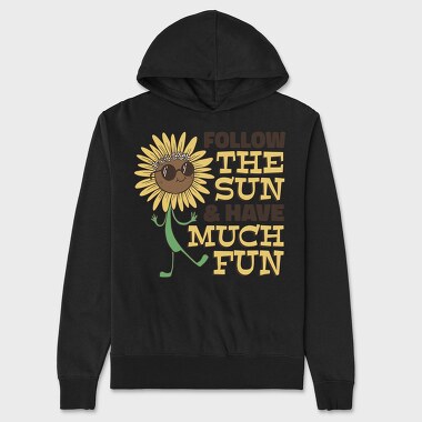 Follow the Sun and Have Much Fun, Unisex Men's Hoodie