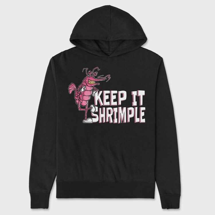 Keep It Shrimple, Unisex Men's Hoodie