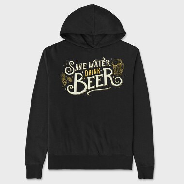 Save Water Drink Beer, Unisex Men's Hoodie