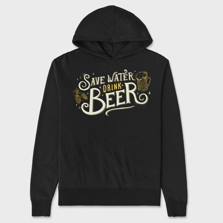 Save Water Drink Beer, Unisex Men's Hoodie
