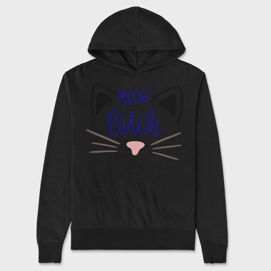 Meow Bitch, Unisex Men's Hoodie