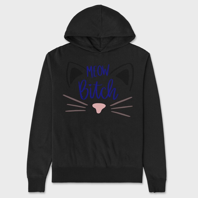Meow Bitch, Unisex Men's Hoodie