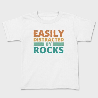Easily Distracted by Rocks, Kids' T-Shirt