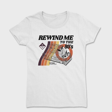 Rewind Me to the 80 S, Women's T-Shirt