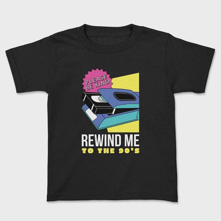 Rewind Me to the 90 S, Kids' T-Shirt