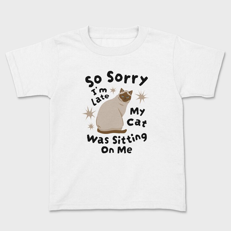 My Cat Was Sitting on Me, Kids' T-Shirt