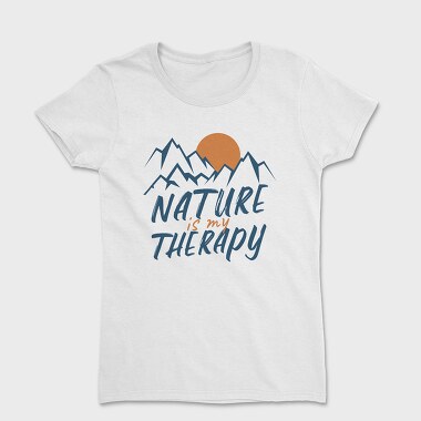 Nature Is My Therapy, Women's T-Shirt