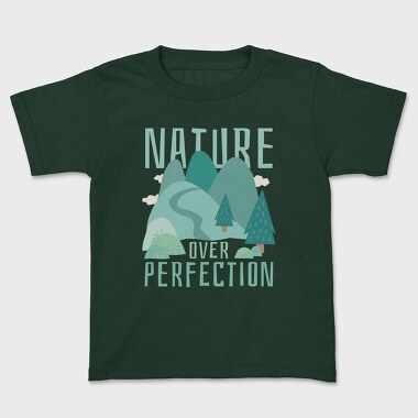 Nature Over Perfection, Kids' T-Shirt
