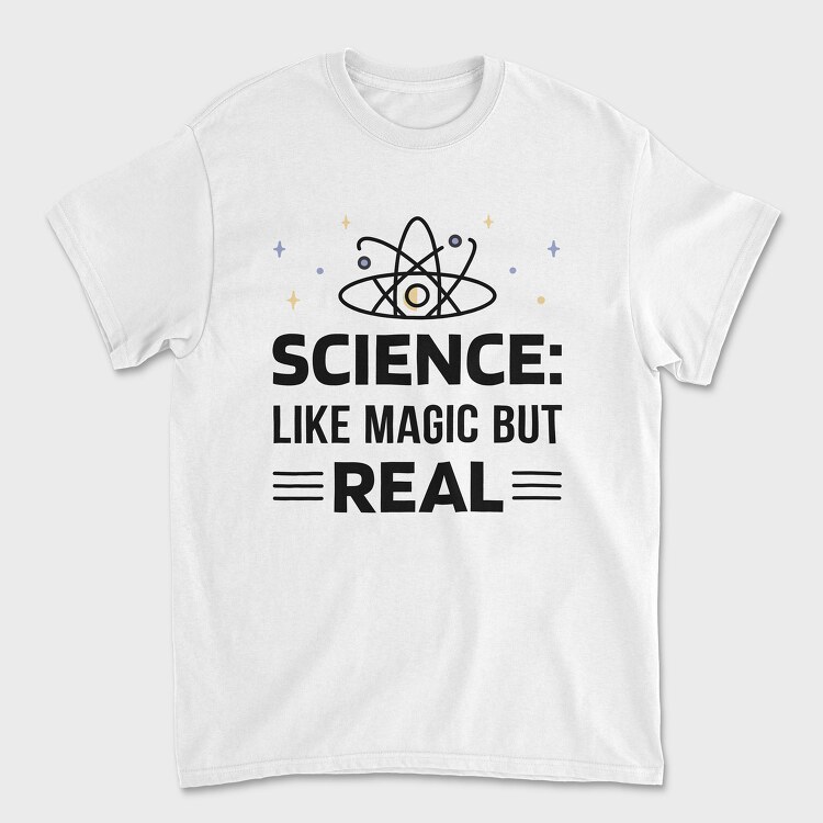 Science Like Magic but Real, Unisex Men's T-Shirt