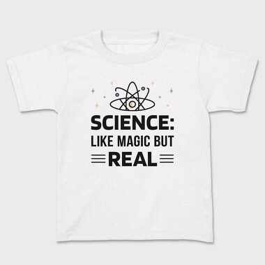 Science Like Magic but Real, Kids' T-Shirt