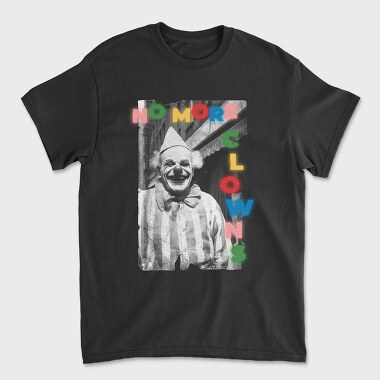No More Clowns, Unisex Men's T-Shirt