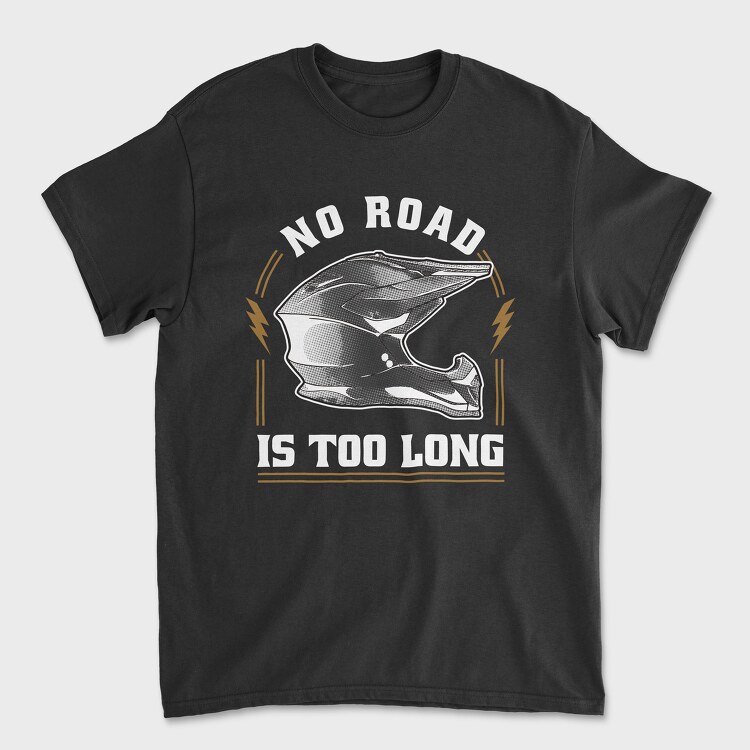No Road Is Too Long, Unisex Men's T-Shirt