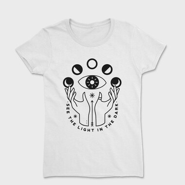 See the Light in the Dark, Women's T-Shirt