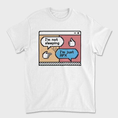 Not Sleepinj Just Afk, Unisex Men's T-Shirt