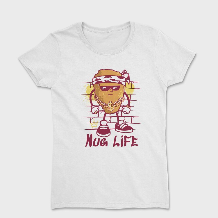 Nug Life, Women's T-Shirt