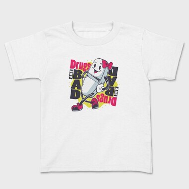 Kids' T-Shirt, Drugs Bad