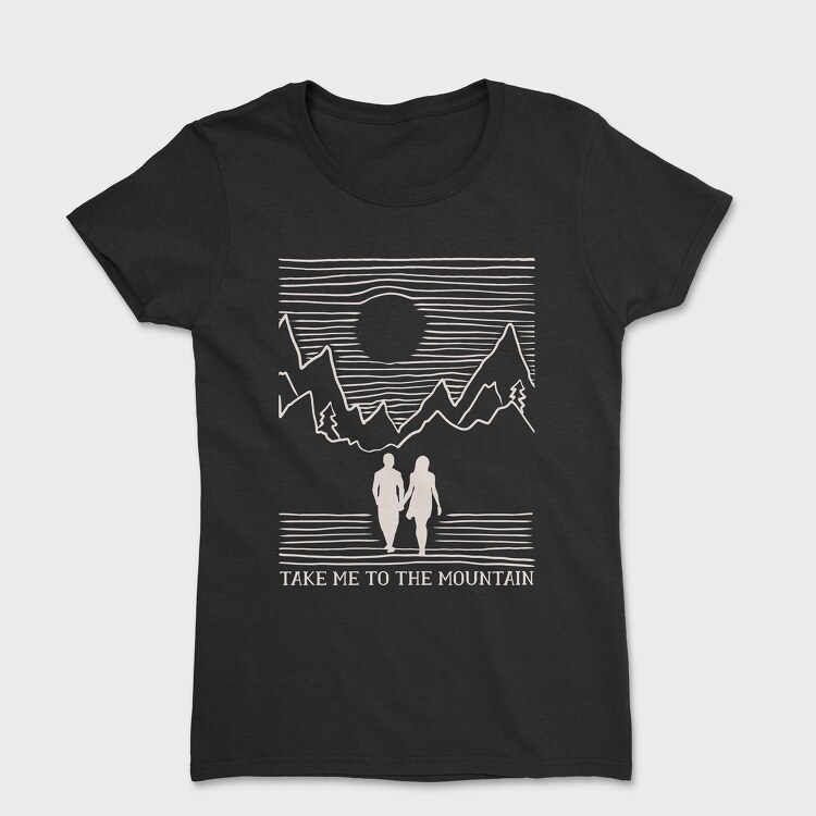 Take Me to the Mountain Monochrome, Women's T-Shirt