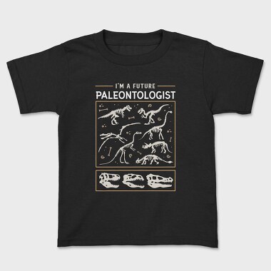 I Am a Future Paleontologist, Kids' T-Shirt