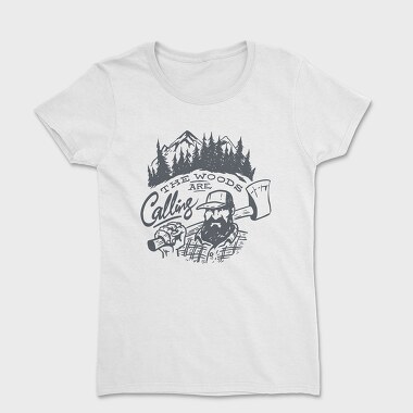 The Woods Are Calling Lumberjack, Women's T-Shirt