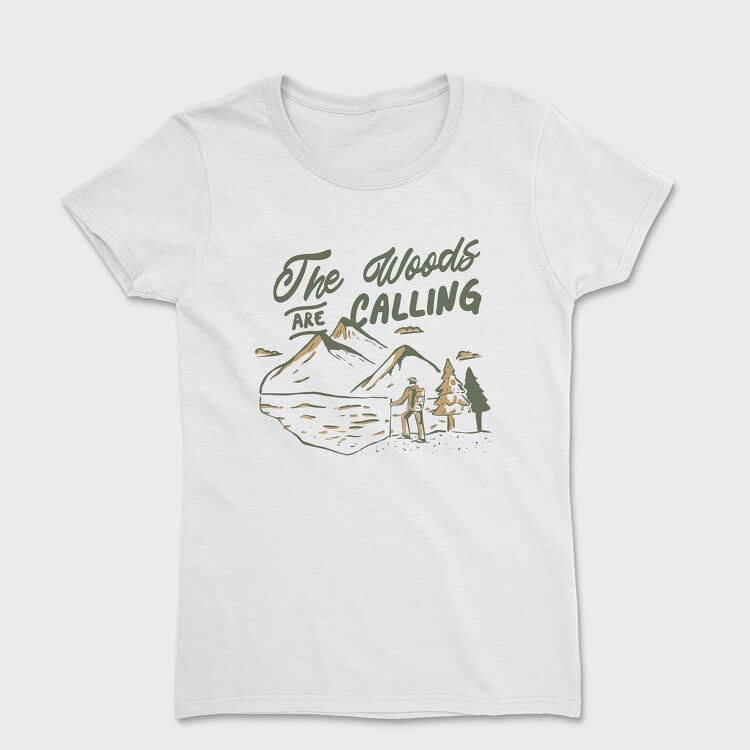 The Woods Are Calling, Women's T-Shirt