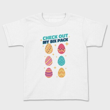 Check Out My Six Pack Easter Eggs, Детска Тениска
