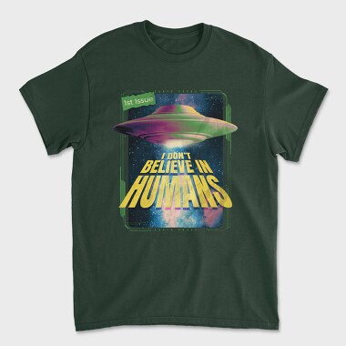 I Dont Believe, Unisex Men's T-Shirt