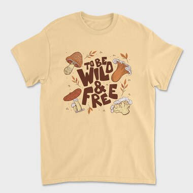To Be Wild and Free, Unisex Men's T-Shirt