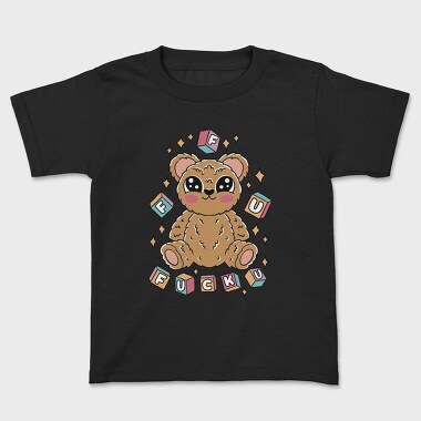 F U Teddy Bear, Kids' T-Shirt