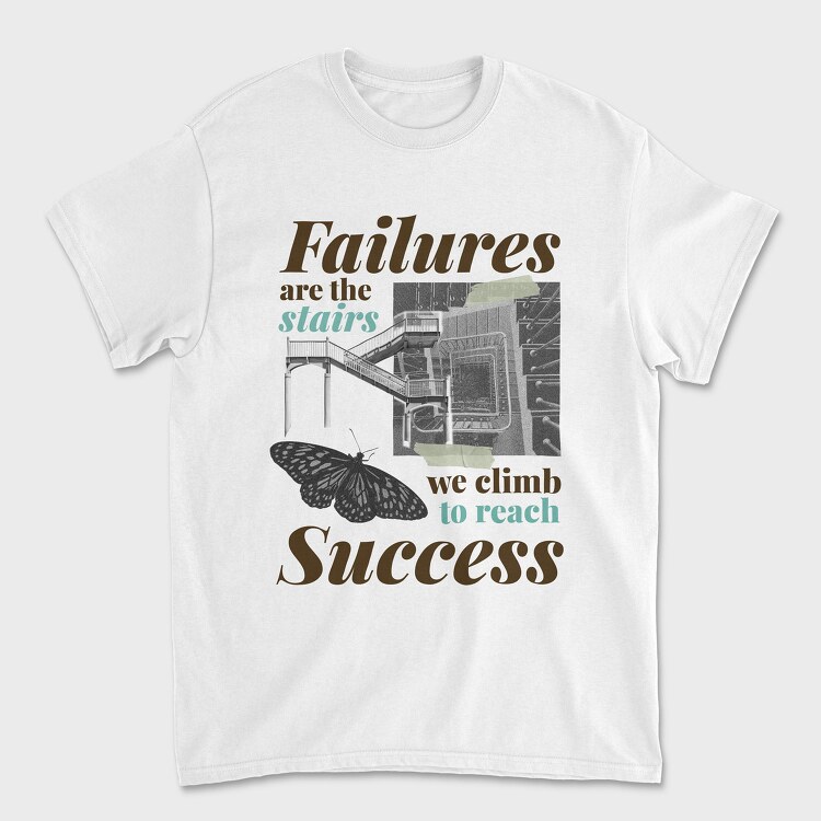 Failures Are Stairs to Success, Unisex Men's T-Shirt