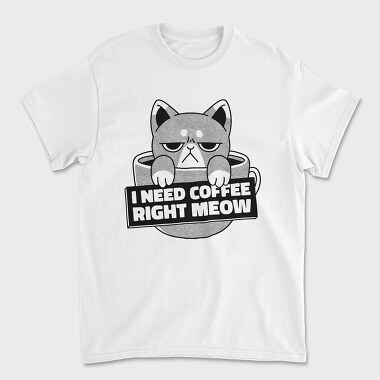 I Need Cofee Right Meow, Unisex Men's T-Shirt