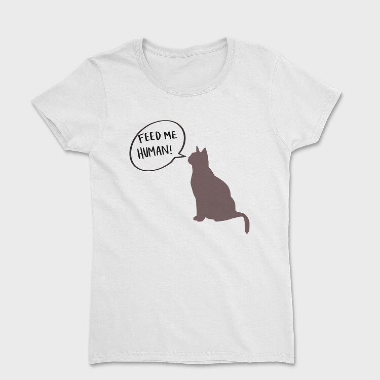 Feed Me Human, Women's T-Shirt