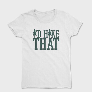 Id Hike That, Women's T-Shirt