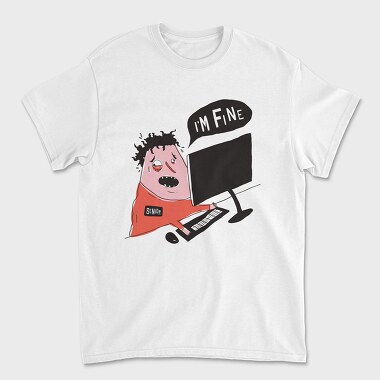 Im Fine, Unisex Men's T-Shirt