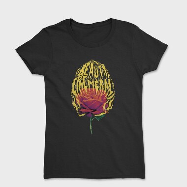 Fire Beauty Is Ephemeral, Women's T-Shirt