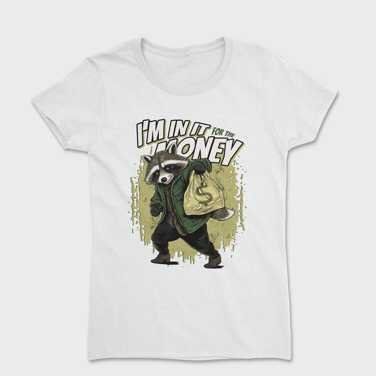 In for the Money, Women's T-Shirt