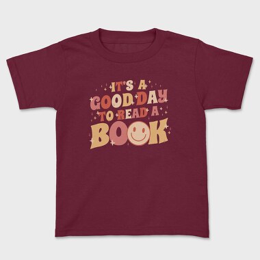 Its a Good Day to Read a Book, Kids' T-Shirt