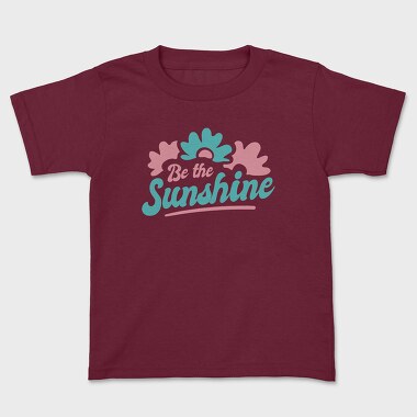 Be the Sunshine, Kids' T-Shirt