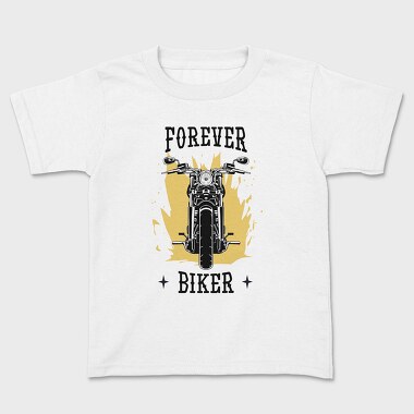 Forever Biker, Kids' T-Shirt
