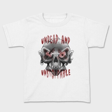 Undead and Unstoppable, Kids' T-Shirt