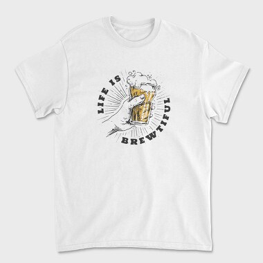 Beer Life Brewtiful, Unisex Men's T-Shirt