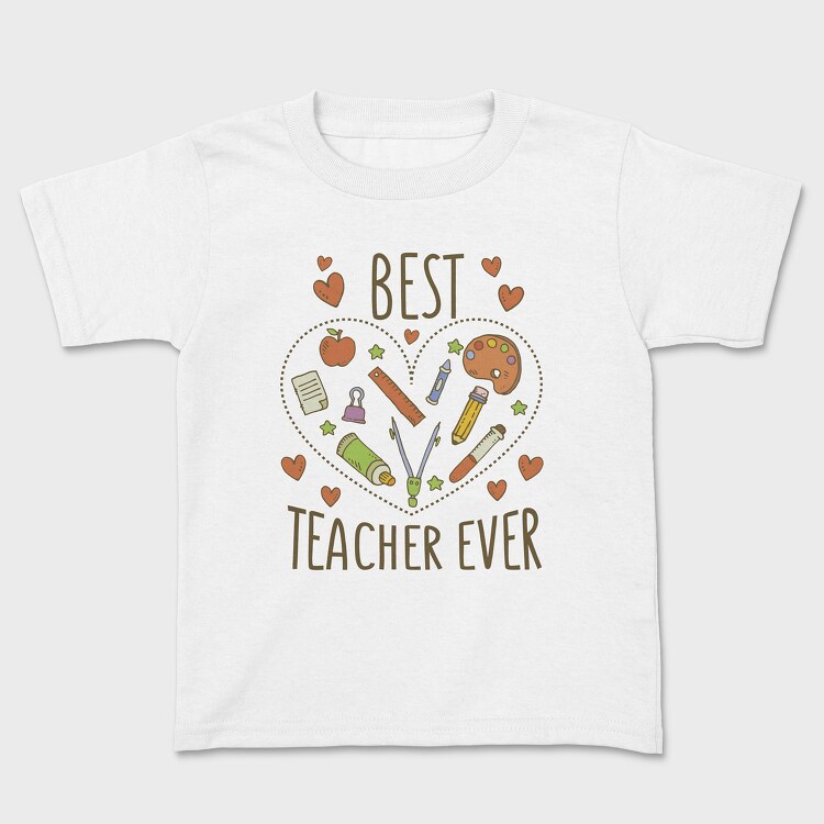 Best Teacher Ever, Kids' T-Shirt