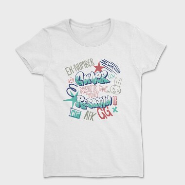 Gaminer Never Die Afk Gg Street Style, Women's T-Shirt