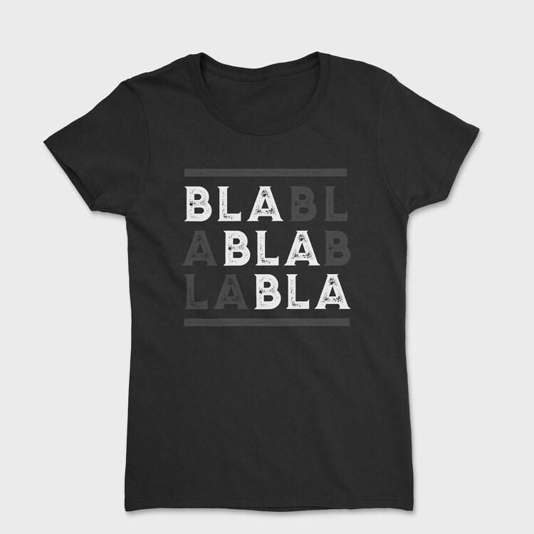 Bla Bla, Дамска Тениска