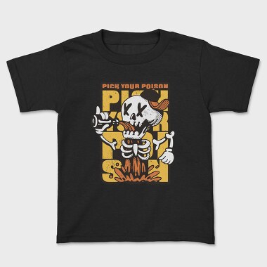 Pick Your Poison Skeleton, Kids' T-Shirt