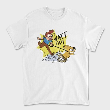 Wait Up Guy Walking Dog, Unisex Men's T-Shirt