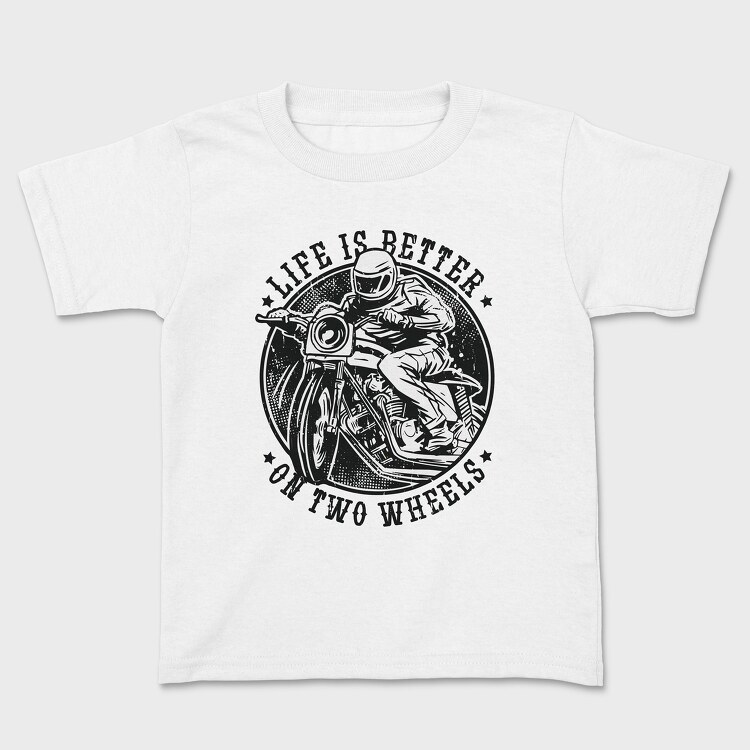 Life Is Better on Two Wheels, Kids' T-Shirt