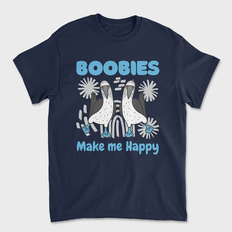 Boobies Make Me Happy, Unisex Men's T-Shirt