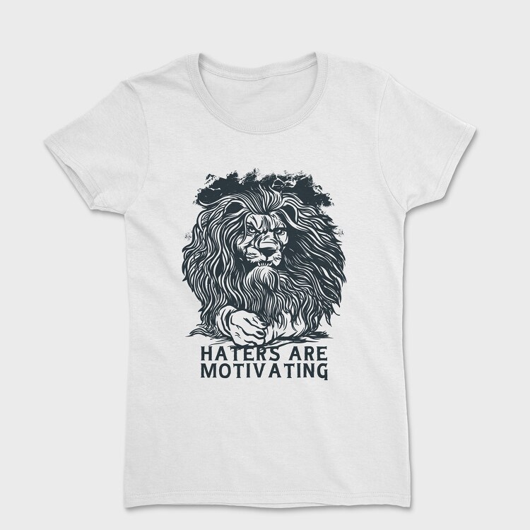 Lion Haters Are Motivating, Women's T-Shirt